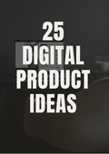 25 Digital Products Ideas