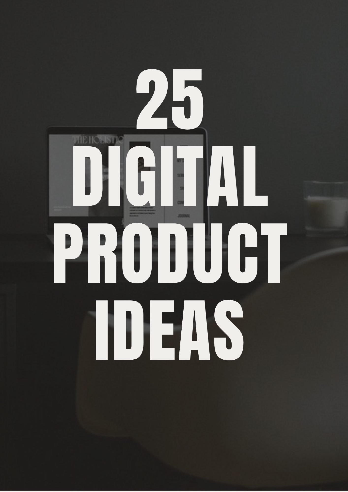 25 Digital Products Ideas